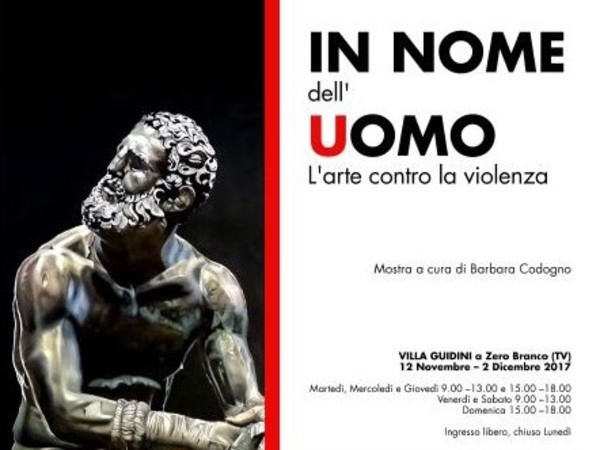 In nome dell'Uomo. L'arte contro la violenza, Villa Guidini, Zero Branco (Treviso)