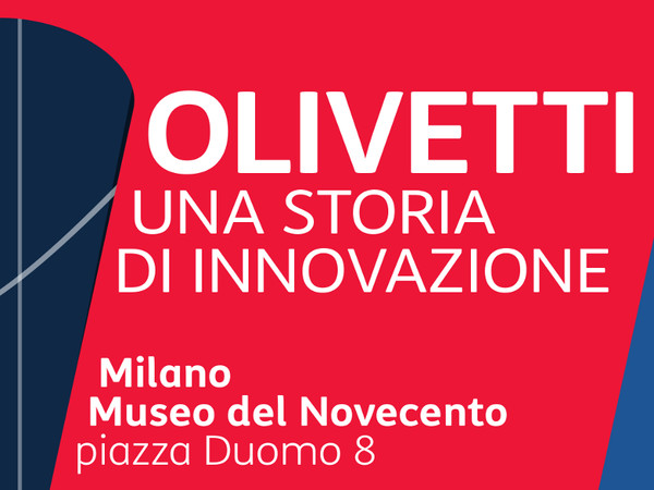 Olivetti, una storia di innovazione, Museo del Novecento, Milano