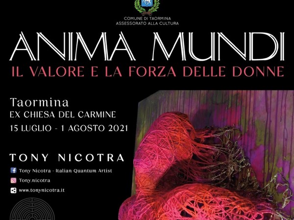 Tony Nicotra. ANIMA MUNDI. Il valore e la forza delle donne, Taormina