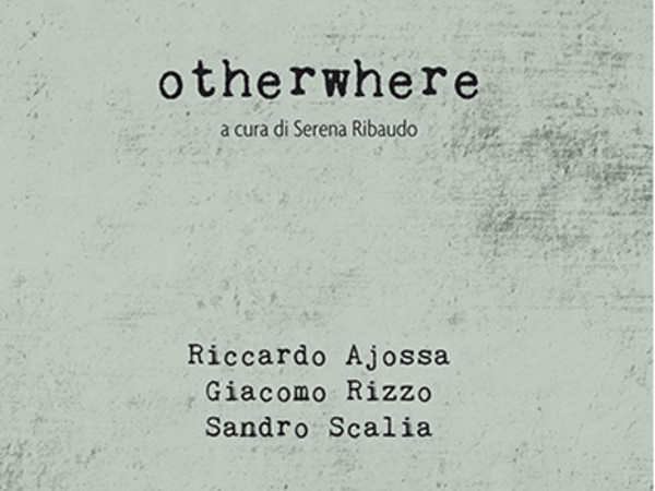 Otherwhere, AICA | Andrea Ingenito Contemporary Art, Milano