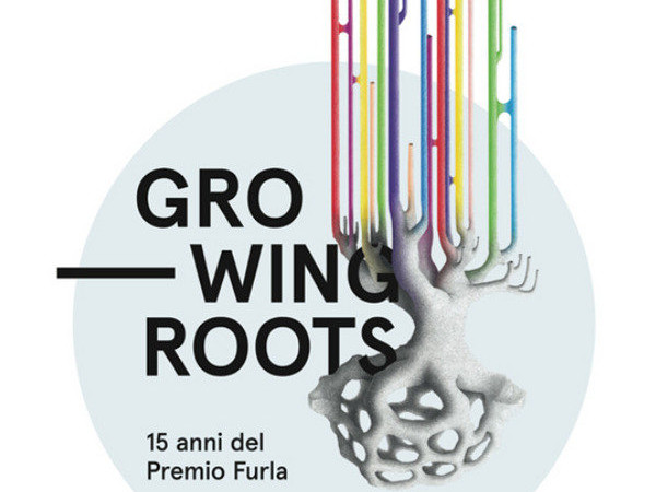 Growing roots. 15 anni del Premio Furla