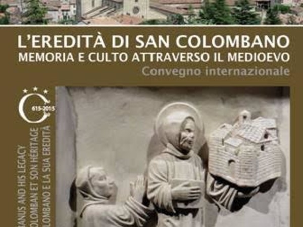 L’eredità di San Colombano. Memoria e culto attraverso il medioevo