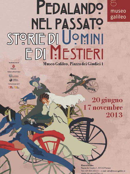 Pedalando nel passato. Storie di uomini e di mestieri, Museo Galileo, Firenze