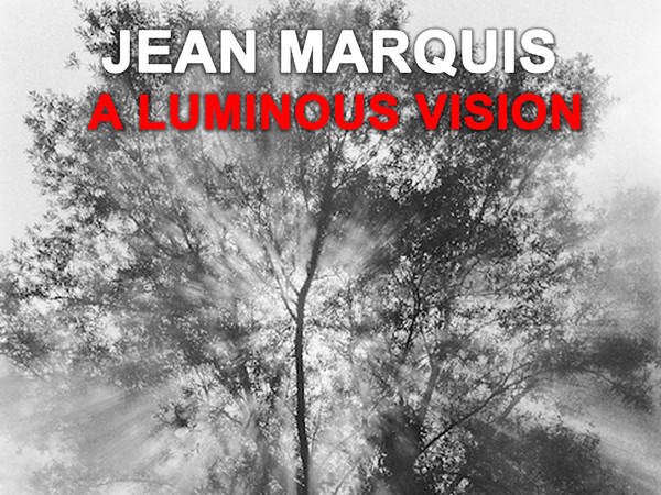 Jean Marquis. A luminous vision