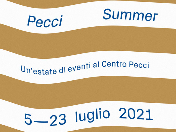 Pecci Summer 2021, Centro per l’arte contemporanea Luigi Pecci di Prato
