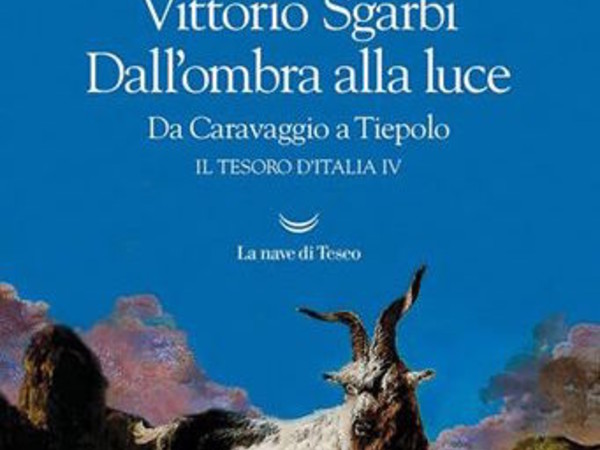 Vittorio Sgarbi. Dall’ombra alla luce. Da Caravaggio a Tiepolo. Il Tesoro d'Italia 4