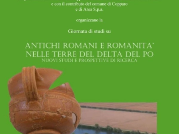 Antichi Romani e Romanità nelle terre del Delta del Po. Nuovi studi e prospettive di ricerca