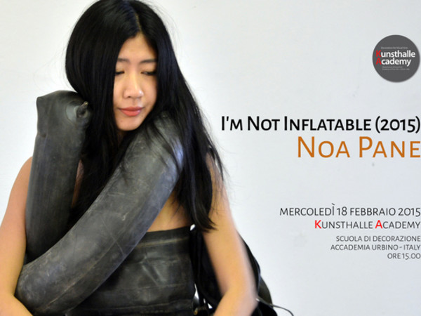 Noa Pane. I'm Not Inflatable (2015), Accademia di Belle Arti di Urbino