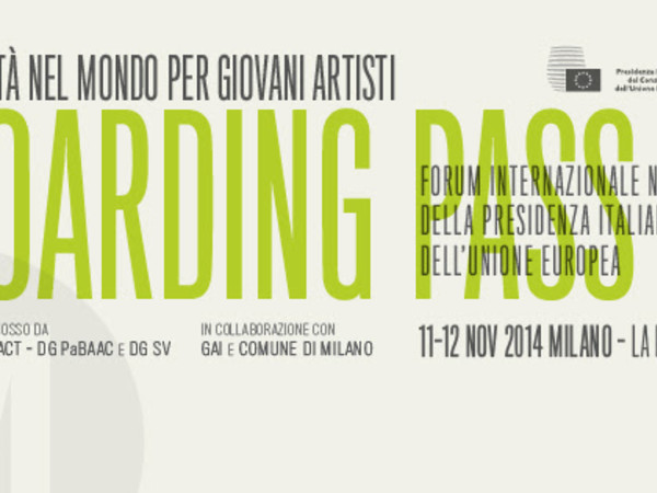Boarding Pass. Mobilità internazionale per giovani artisti, Fabbrica del Vapore, Milano