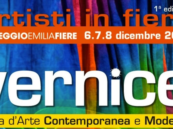 Vernice. Artisti in fiera, Reggio Emilia Fiere