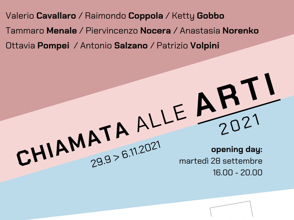 Chiamata alle Arti | 2021, Mucciaccia Contemporary, Milano