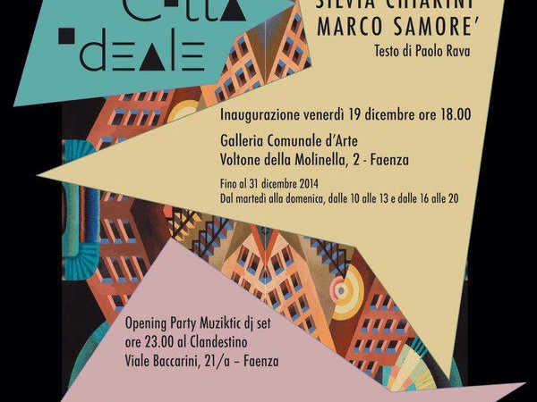 Silvia Chiarini e Marco Samorè. La città ideale, Galleria Comunale d’Arte, Faenza (RA)