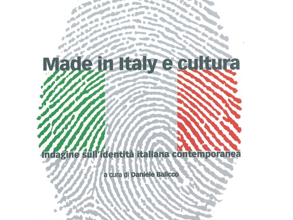 Made in Italy e cultura. Indagine sull'identità culturale italiana a cura di Daniele Balicco