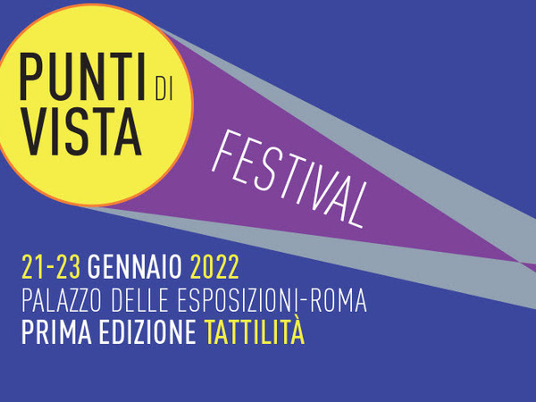 Punti di vista Festival, Palazzo delle Esposizioni, Roma