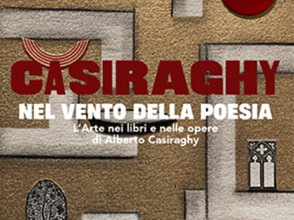 Nel vento della Poesia: l’Arte nei libri e nelle opere di Alberto Casiraghy