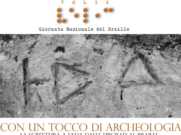 on un tocco di archeologia. La scrittura a Velia dalle epigrafi al Braille