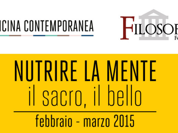 Folosofarti 2015. Nutrire la mente: il Sacro, il Bello