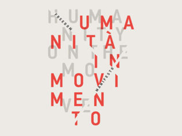 Freedom Manifesto. Humanity on the move | Umanità in movimento