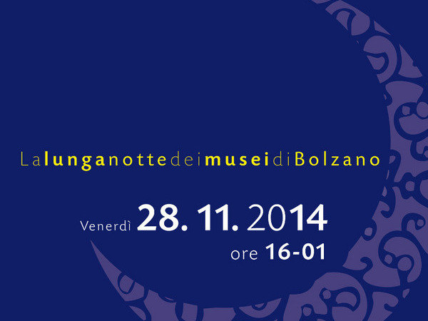 La Lunga notte dei musei di Bolzano 2014