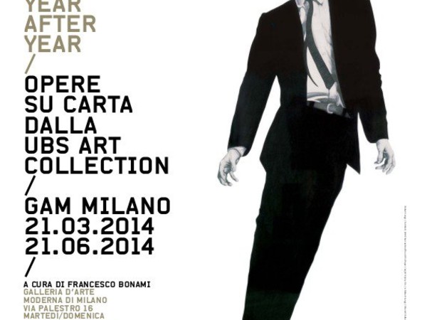 Year after Year. Opere su carta dalla UBS Art Collection, GAM - Galleria d’Arte Moderna, Milano