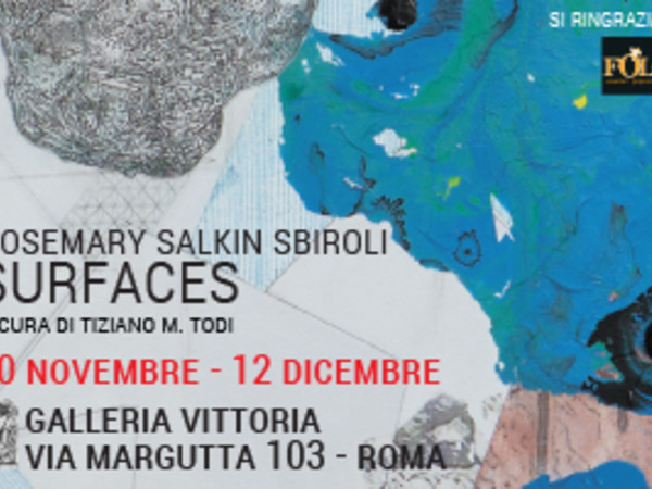 Rosemary Salkin Sbiroli. Surfaces, Galleria Vittoria, Roma