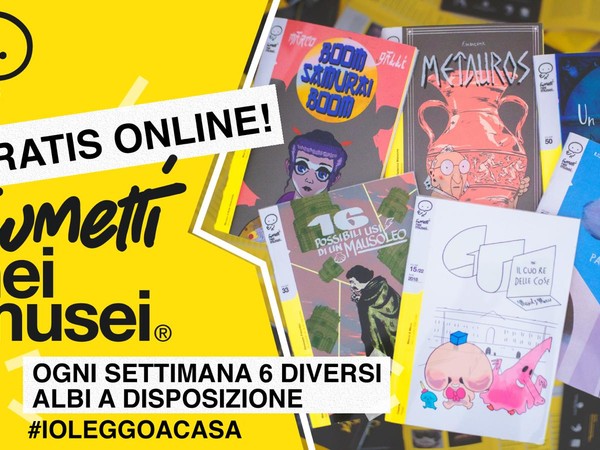 #IOLEGGOACASA - FUMETTI NEI MUSEI