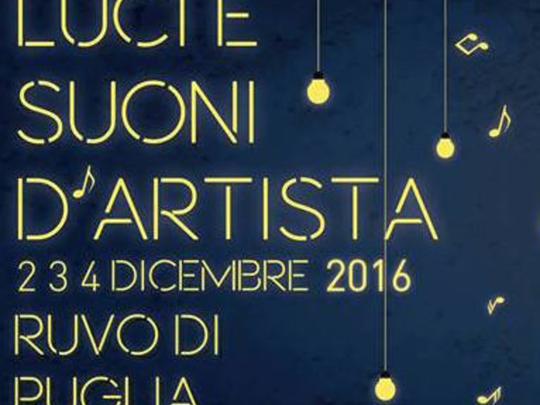 Luci e Suoni d'Artista 2016, Ruvo di Puglia