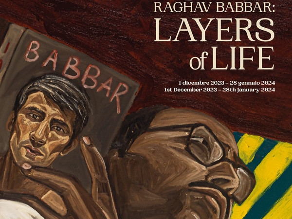 Raghav Babbar: Layers of Life, Bevilacqua La Masa – Galleria di Piazza San Marco, Venezia