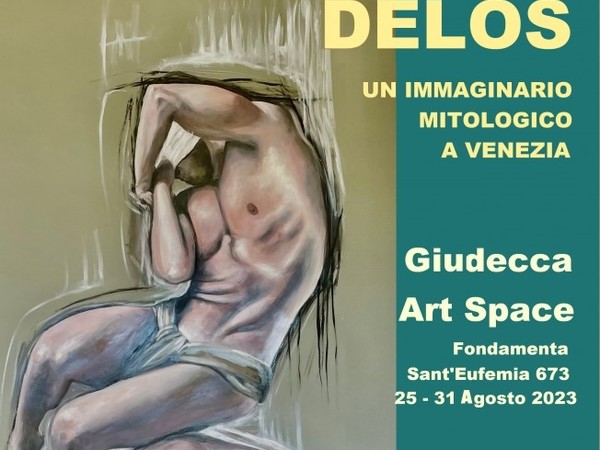 Frédéric Delos. Un immaginario mitologico a Venezia, Giudecca Art Space, Venezia