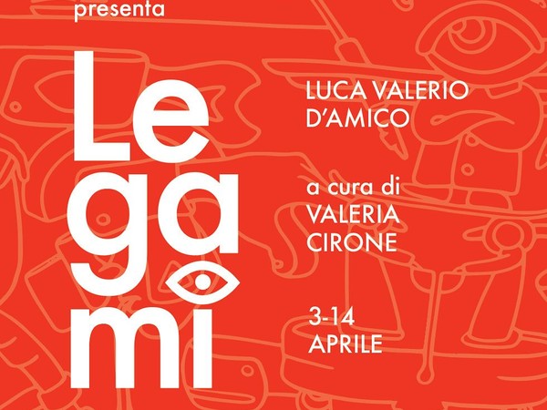 Luca Valerio D’amico. Legami, Palazzo Velli Expo, Roma