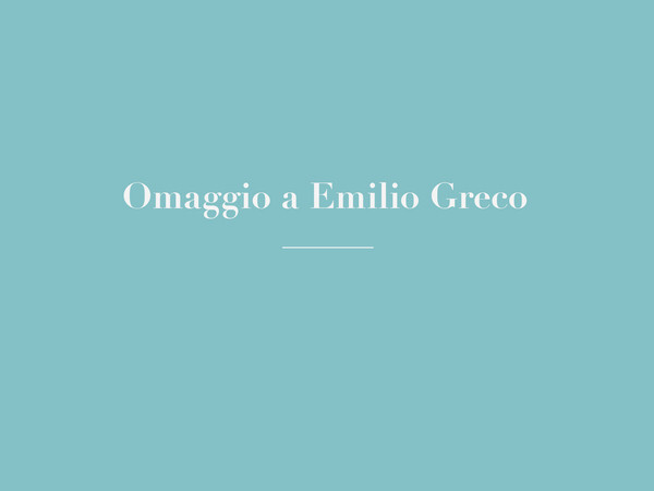 Omaggio a Emilio Greco. Il rapimento lirico e la poetica del corpo femminile