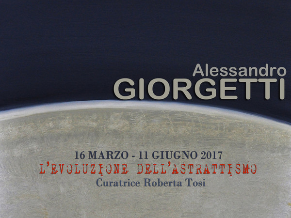 Alessandro Giorgetti. L'evoluzione dell'astrattismo