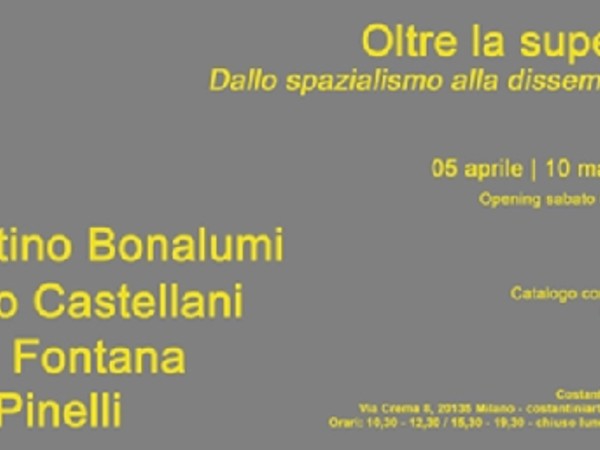 Oltre la superficie. Dallo spazialismo alla disseminazione, Costantini Art Gallery, Milano