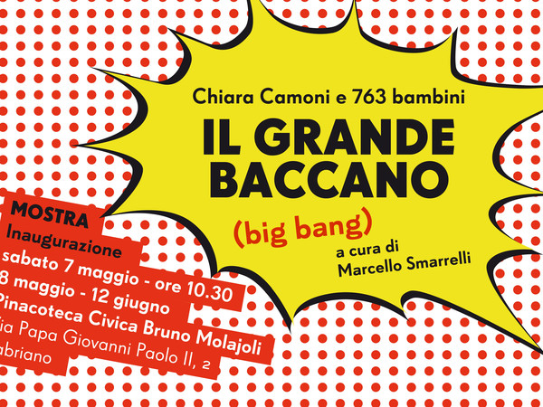 Chiara Camoni. Il Grande Baccano (Big Bang)