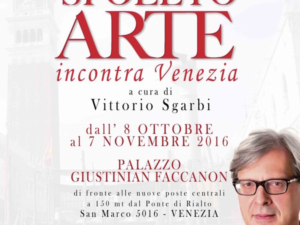 Spoleto Arte incontra Venezia, Palazzo Giustinian Faccanon, Venezia