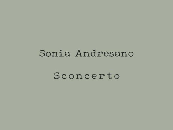 Sonia Andresano, Sconcerto 