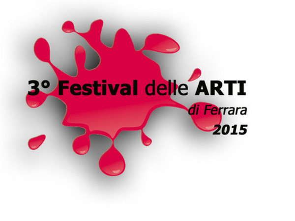 Festival delle Arti 2015, Ferrara