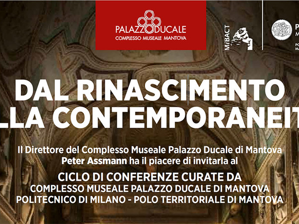 Dal Rinascimento alla contemporaneità, palazzo Ducale, Mantova