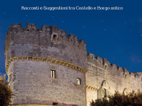 Castello e dintorni sotto le stelle. Racconti e suggestioni tra Castello e Borgo antico