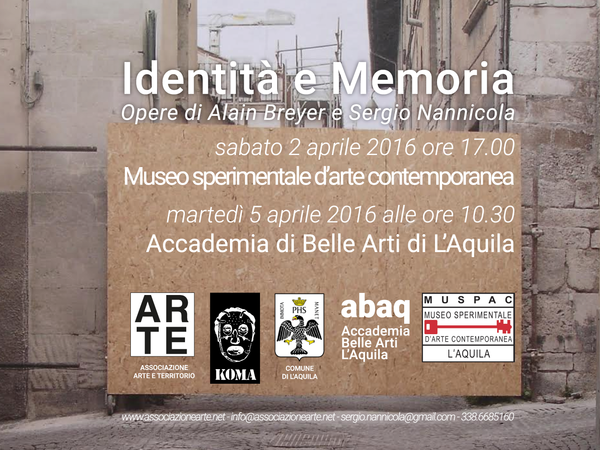 Identità e Memoria. Opere di Alain Breyer e Sergio Nannicola, L'Aquila