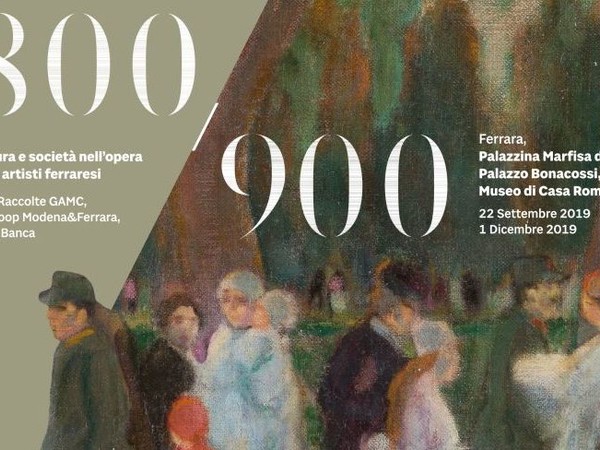 800 / 900 - Cultura e società nell’opera degli artisti ferraresi