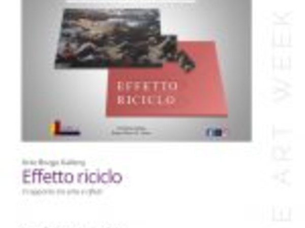 Effetto Riciclo - RomeArtWeek, Arte Borgo Gallery, Roma