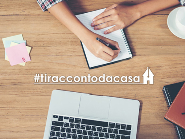 #tiraccontodacasa: invia il tuo racconto