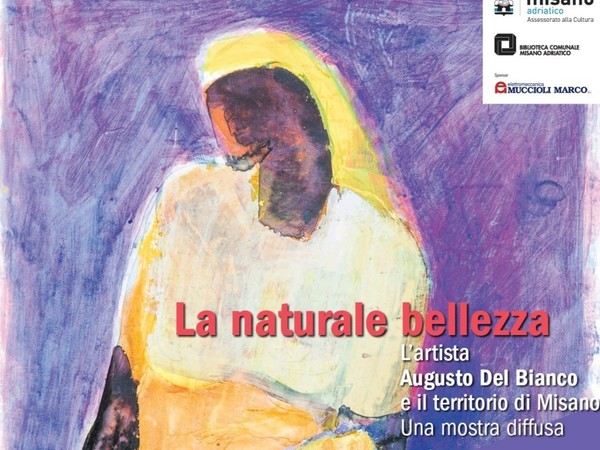 La naturale bellezza. L'artista Augusto Del Bianco e il territorio di Misano