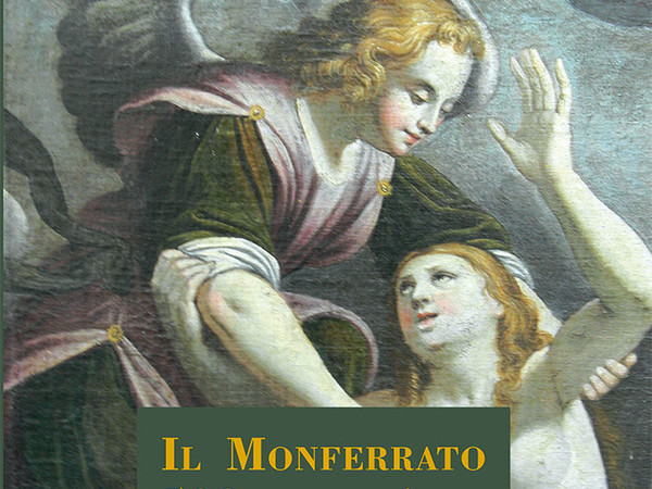 Il Monferrato. 500 anni di arte. Grandi artisti in un piccolo stato, Castello di Monastero Bormida