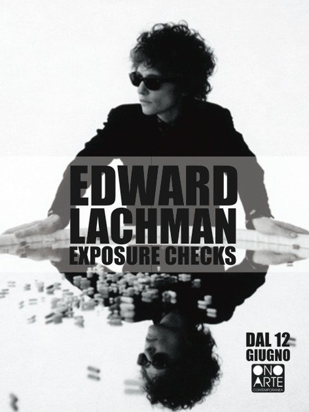 Edward Lachman. Exposure Checks, ONO arte contemporanea, Bologna