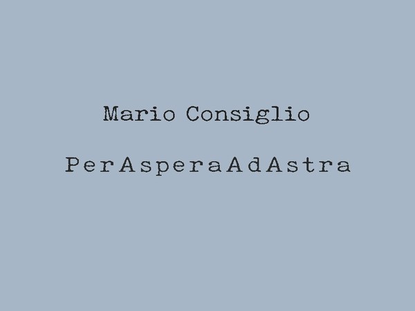 Mario Consiglio |  PerAsperaAdAstra