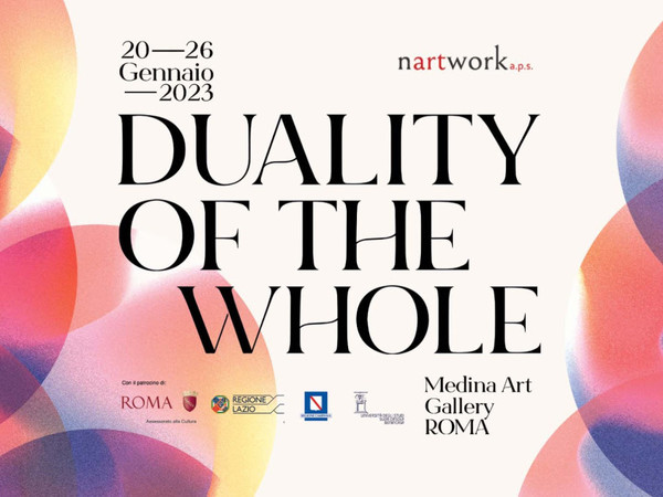 Duality of the whole, Medina Art Gallery, Roma