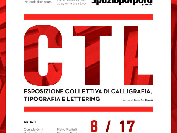 CTL - Collettiva di calligrafia, tipografia e lettering, Galleria Spazioporpora, Milano