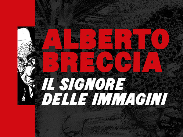 Alberto Breccia. Il signore delle immagini